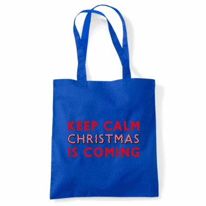 Keep Calm Christmas Is Coming Tote Bag - Image 8