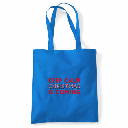 Keep Calm Christmas Is Coming Tote Bag - Image 20