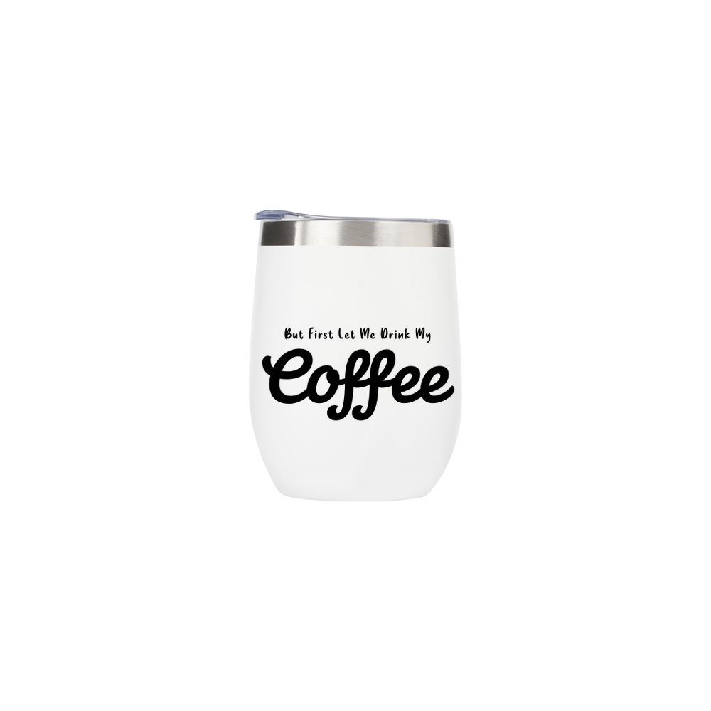 But First Let Me Drink My Coffee Metal Drinks Tumbler - Image 3