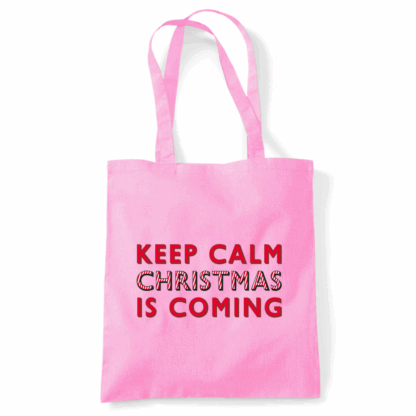 Keep Calm Christmas Is Coming Tote Bag - Image 28
