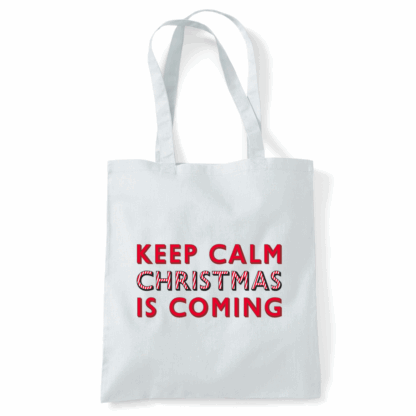 Keep Calm Christmas Is Coming Tote Bag - Image 45