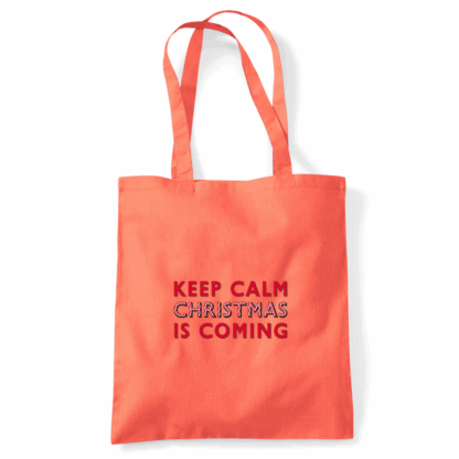 Keep Calm Christmas Is Coming Tote Bag - Image 34