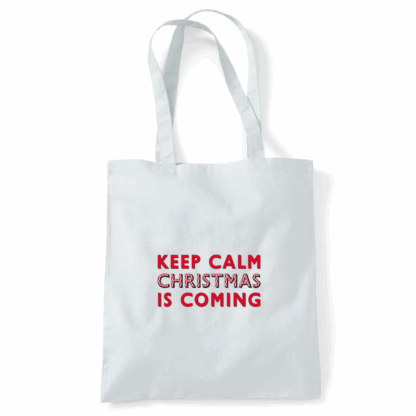 Keep Calm Christmas Is Coming Tote Bag - Image 46