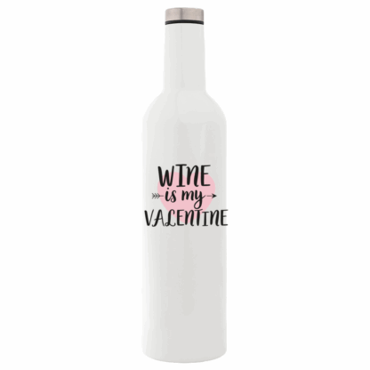 Wine is my Valentine Bottle Flask