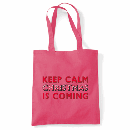 Keep Calm Christmas Is Coming Tote Bag - Image 29