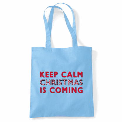 Keep Calm Christmas Is Coming Tote Bag - Image 10