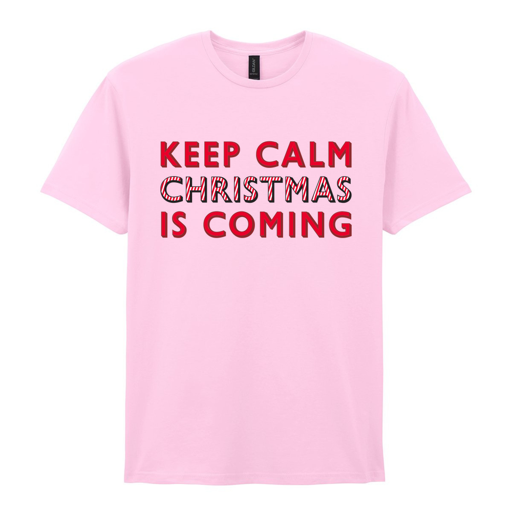 Keep Calm Christmas Is Coming Cotton T-Shirt - Image 11