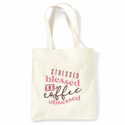 Stressed, Blessed & Coffee Obsessed Personalised Tote Bag