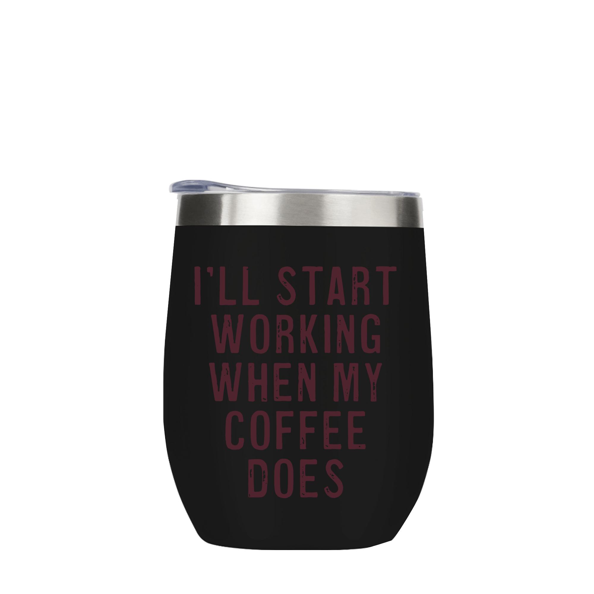 I'll Start Working When My Coffee Does Metal Drinks Tumbler - Image 3