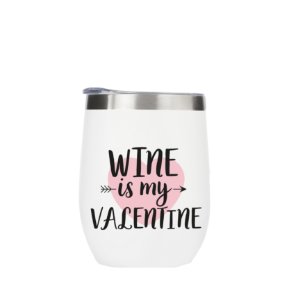 Wine is my Valentine Metal Drinks Tumbler