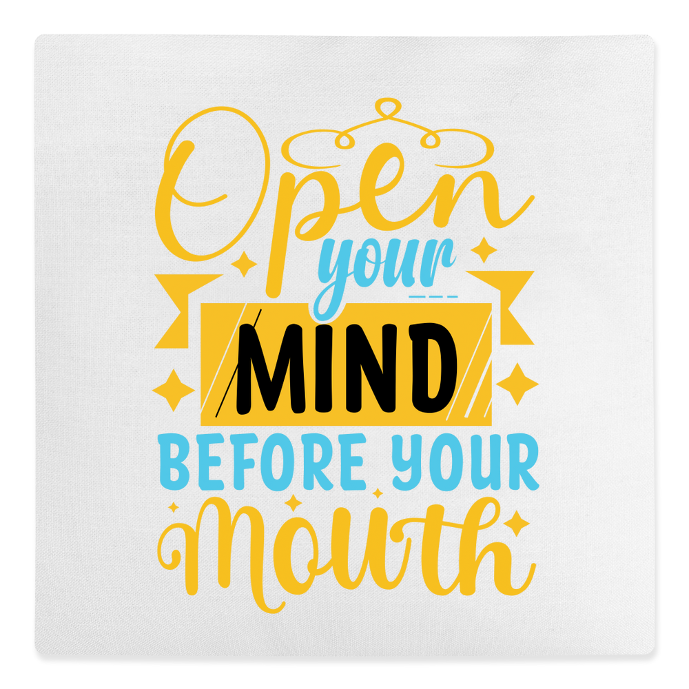 Open Your Mind Before Your Mouth Canvas Cushion - Image 3