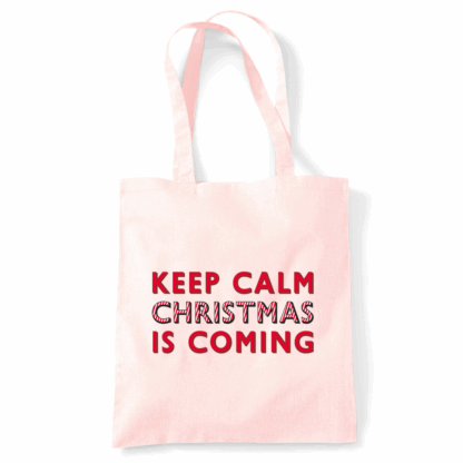 Keep Calm Christmas Is Coming Tote Bag - Image 27
