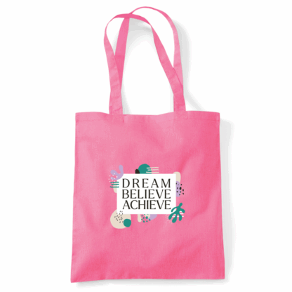 Dream Believe Achieve Tote Bag
