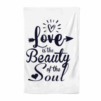 Love is the Beauty of the Soul Tea Towel