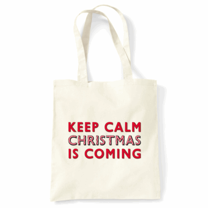 Keep Calm Christmas Is Coming Tote Bag - Image 4