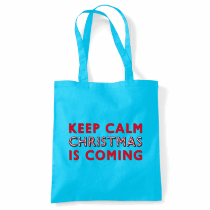 Keep Calm Christmas Is Coming Tote Bag - Image 22