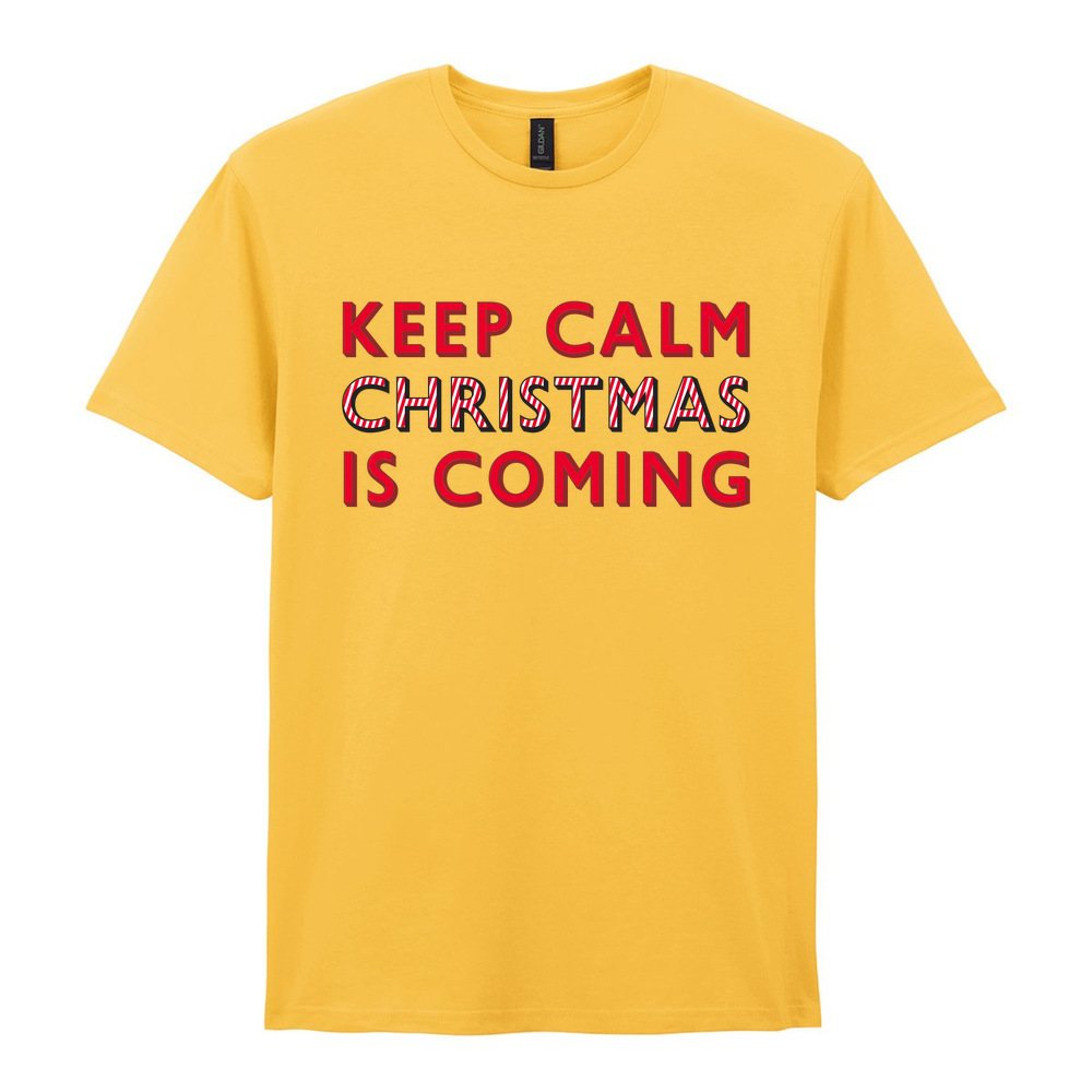 Keep Calm Christmas Is Coming Cotton T-Shirt - Image 20