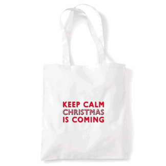 Keep Calm Christmas Is Coming Tote Bag
