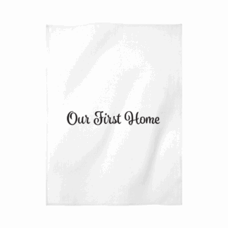 Our First Home Personalised Tea Towel