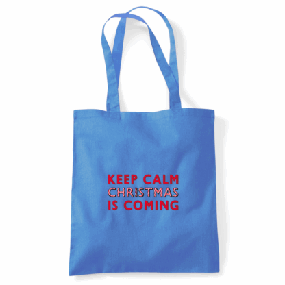Keep Calm Christmas Is Coming Tote Bag - Image 21