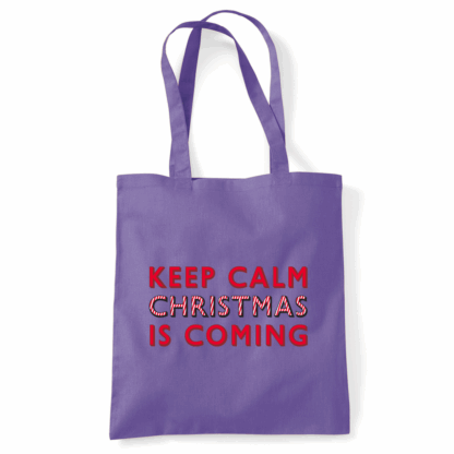 Keep Calm Christmas Is Coming Tote Bag - Image 24