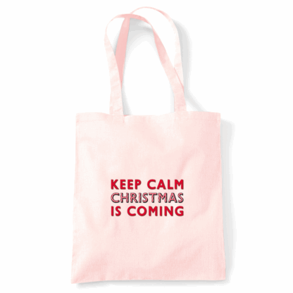 Keep Calm Christmas Is Coming Tote Bag - Image 27
