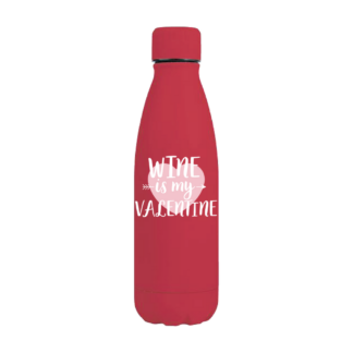 Wine is my Valentine Personalised Metal Bottle